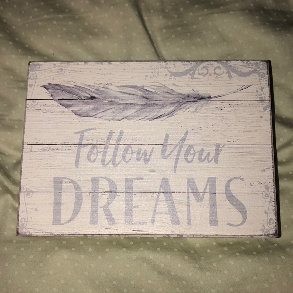 follow your dreams sign